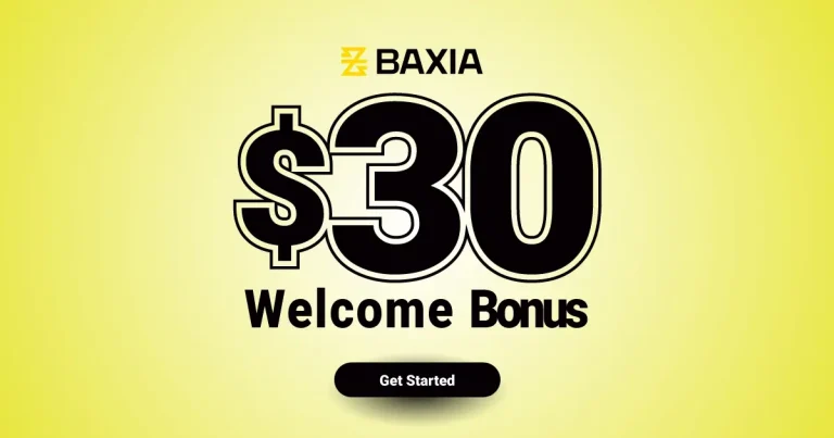 Welcome Bonus Account with $30 Credit at Baxia 4 Welcome Bonus Account with $30 Credit at Baxia