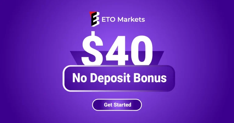 Deposit Free Trading Bonus with $40 Cash at Eto Markets