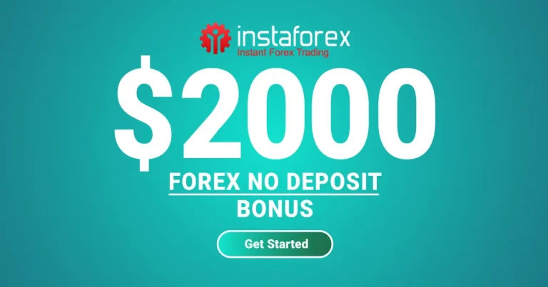 InstaForex No Deposit Benefits with $2000 Cash for Trading