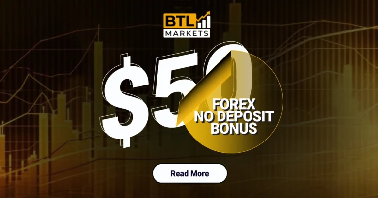 Forex Welcome No Deposit Bonus with $50 at BTL Markets