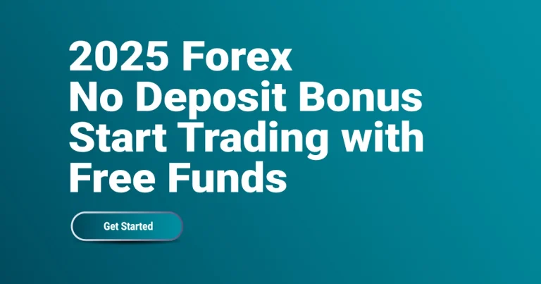 2025 Forex No Deposit Bonus Start Trading with Free Funds