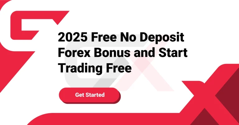 2025 Free No Deposit Forex Bonus and Start Trading Free