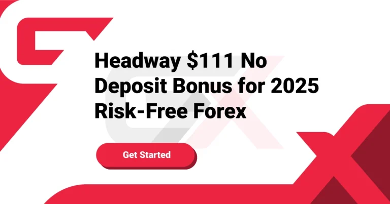 Headway $111 No Deposit Bonus for 2025 Risk-Free Forex