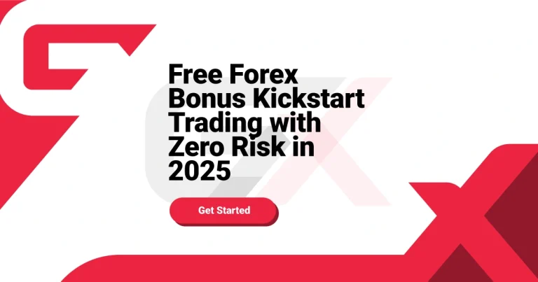 Free Forex Bonus Kickstart Trading with Zero Risk in 2025
