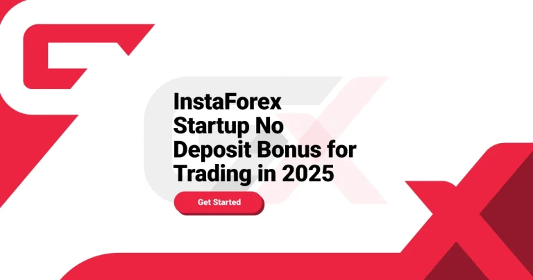 InstaForex Startup No Deposit Bonus for Trading in 2025
