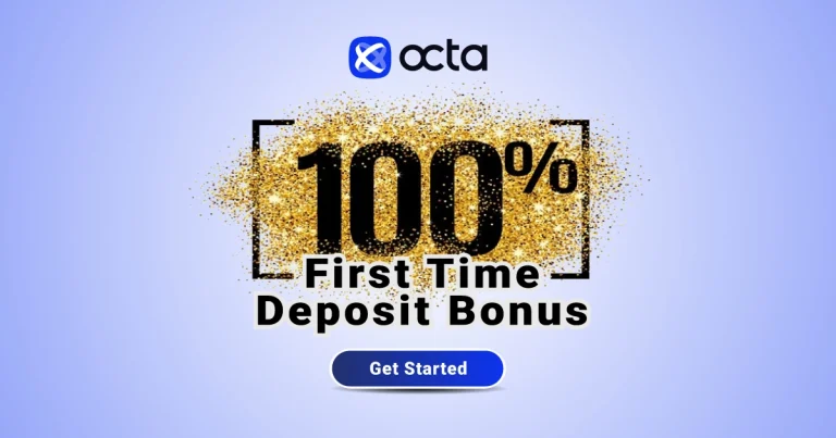Octa Forex 100% First Time Deposit Bonus Start Now