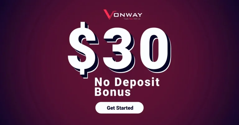 New Traders at Vonway Can Receive a $30 No Deposit Bonus
