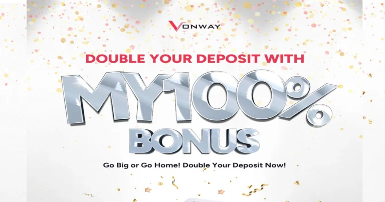 Double Your Deposit Vonway Forex MY100% Bonus 2025